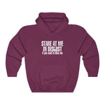 Stare At Me In Disgust - Hoodie