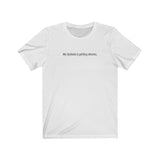 My Dyslexia Is Getting Whores. - Guys Tee