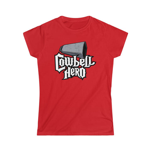 Cowbell Hero - Ladies Tee