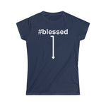 #Blessed - Ladies Tee