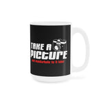 Take A Picture And Masturbate To It Later - Mug