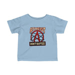Atheist - Don't Baptize - Baby Tee