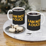 I Am Not A Duck - Mug