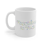Masculine As Fuck - Mug