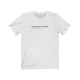Sex With Your Girlfriend. 74  People Like This. - Guys Tee