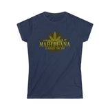 Ask Your Dealer If Marijuana Is Right For You - Ladies Tee