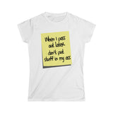 When I Pass Out Later Don't Put Stuff In My Ass - Ladies Tee