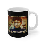 Still Better Than Mexico. (Immigrant Child In Cage) - Mug