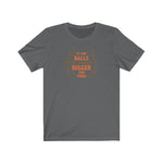 If I Had Balls They Would Be Bigger Than Yours - Guys Tee