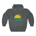 My Preferred Gender Pronoun Is Mexican (Taco) - Hoodie