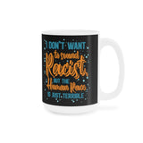 I Don't Want To Sound Racist - Mug