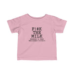 Fuck The Milk - Baby Tee