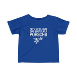 My Other Car Seat Is In A Porsche - Baby Tee